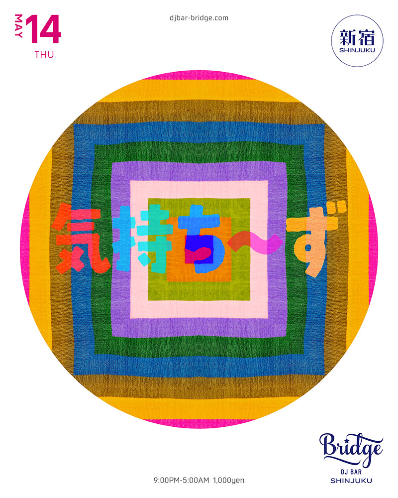 気持ち〜ず — DJ BAR Bridge Shinjuku, MAY 14 (THU)