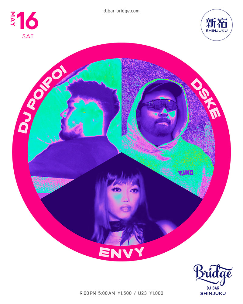 DJ POIPOI — DJ BAR Bridge Shinjuku, MAY 16 (SAT)