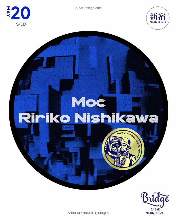 Moc — DJ BAR Bridge Shinjuku, MAY 20 (WED)